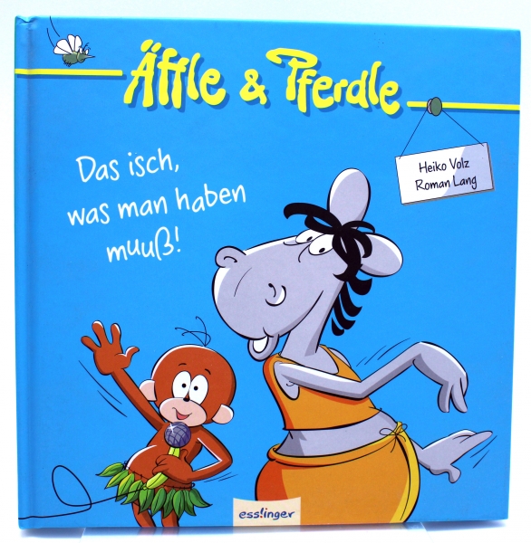 Äffle & Pferdle Hardcover-Buch: Das isch, was man haben muuß! von Esslinger